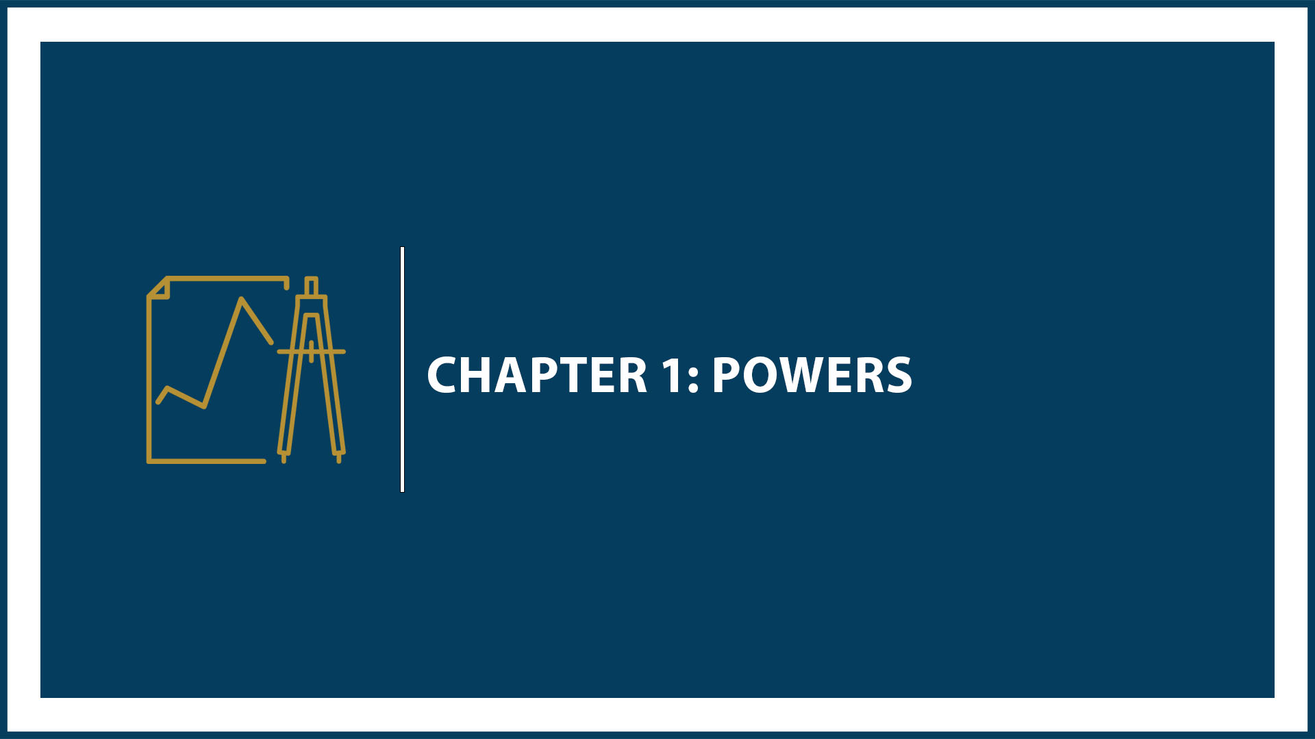Chapter 1: Powers